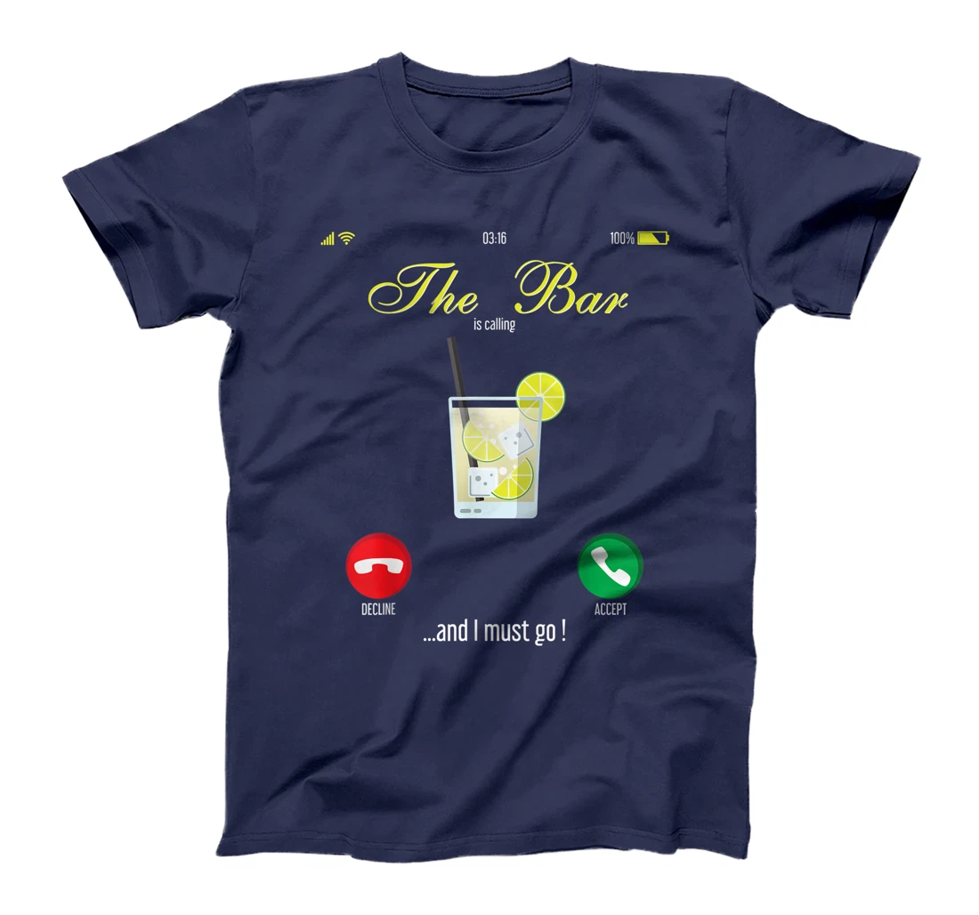 Bar Is Calling Mobile Call Design Wine Day Drinking T-Shirt