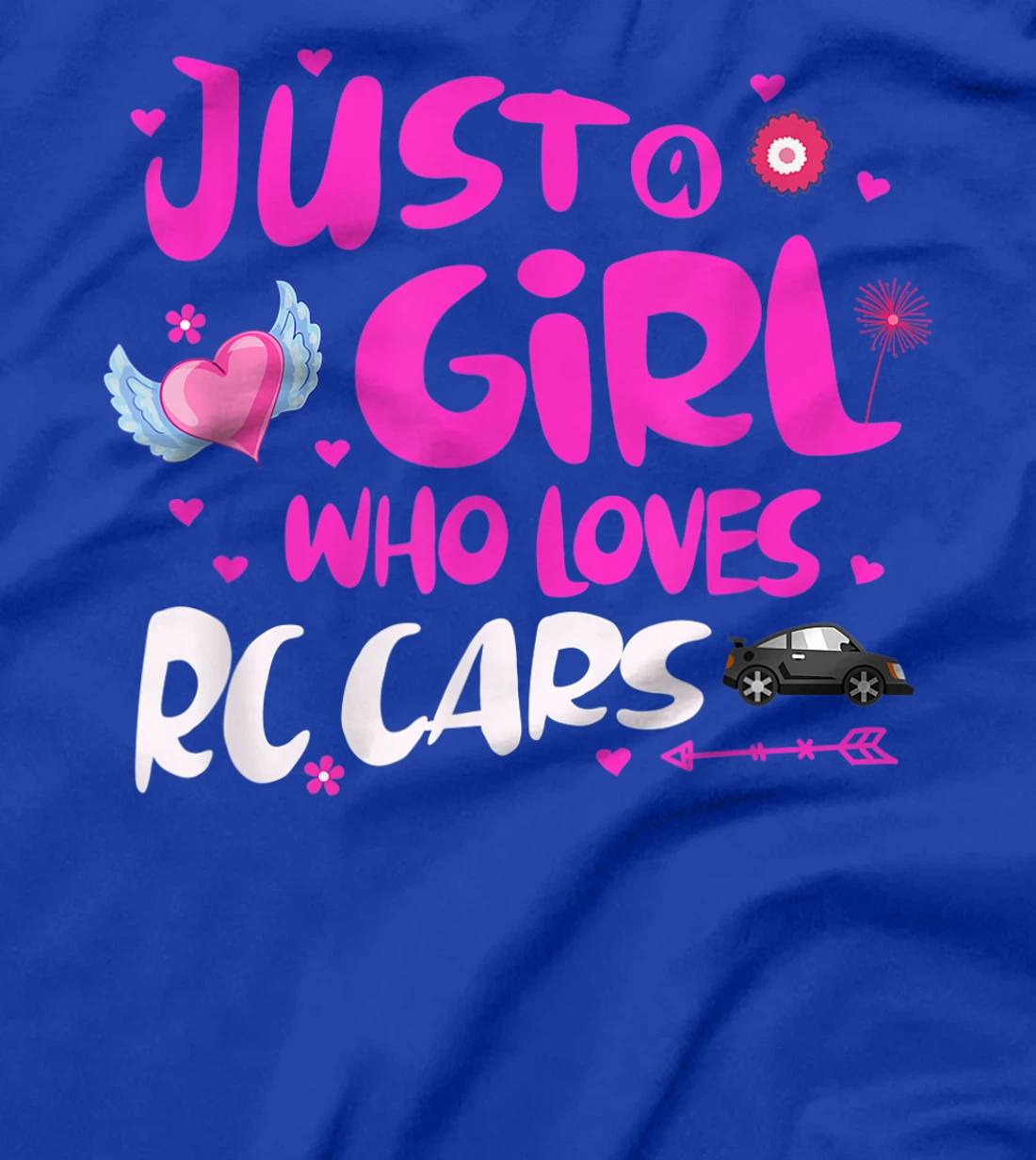 Just a Girl Who Loves RC Cars T-Shirt