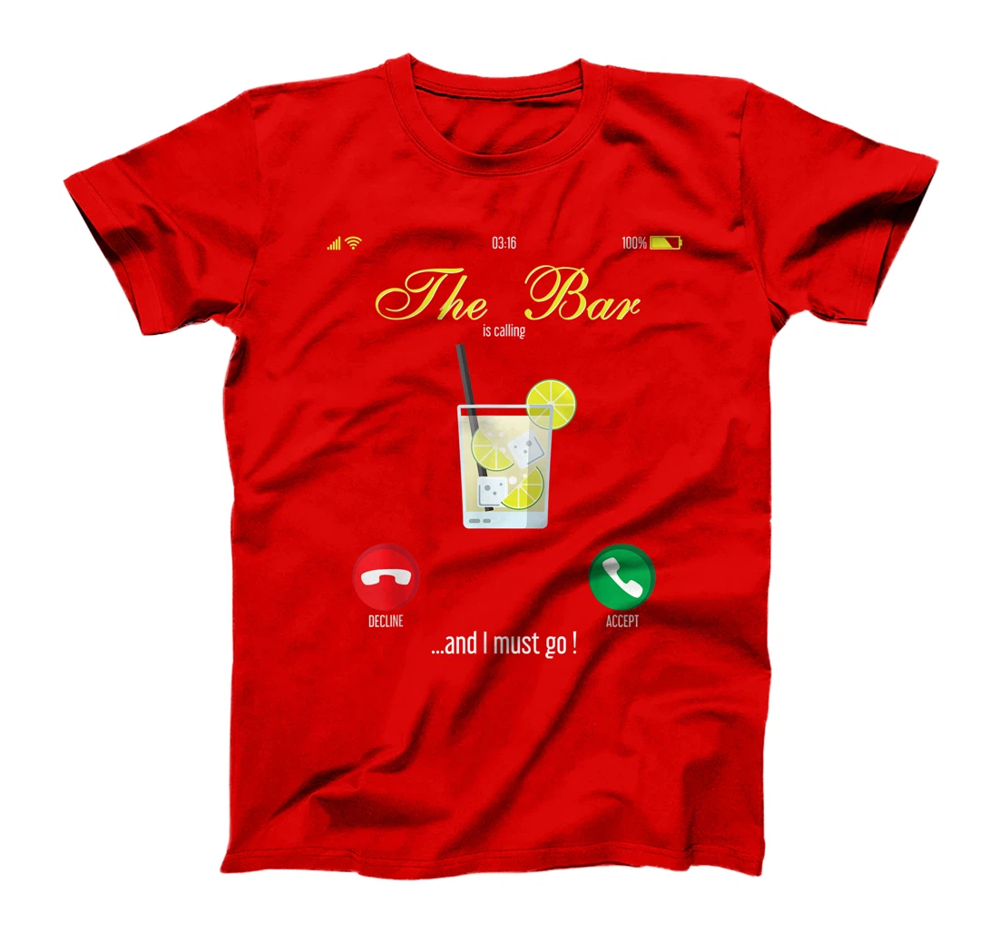 Bar Is Calling Mobile Call Design Wine Day Drinking T-Shirt