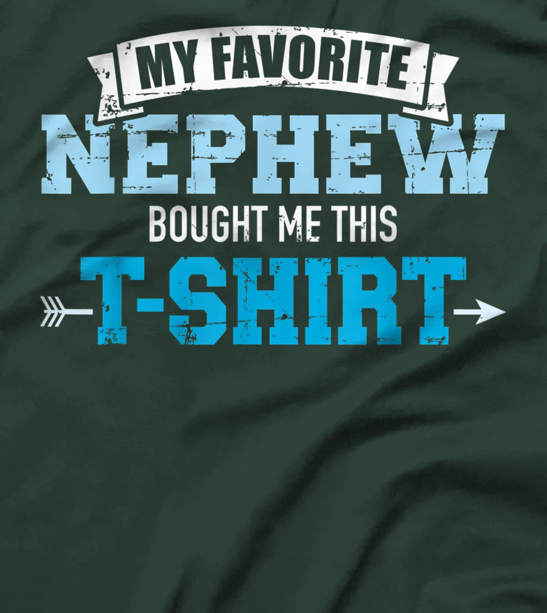 My favorite nephew bought me this gift T-Shirt