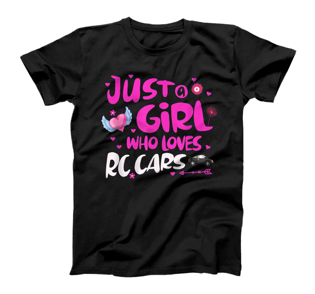 Just a Girl Who Loves RC Cars T-Shirt