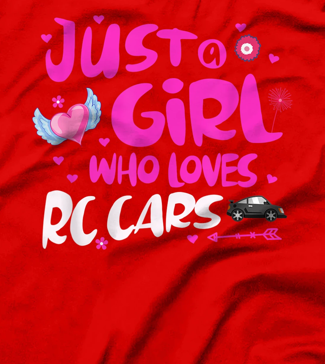 Just a Girl Who Loves RC Cars T-Shirt