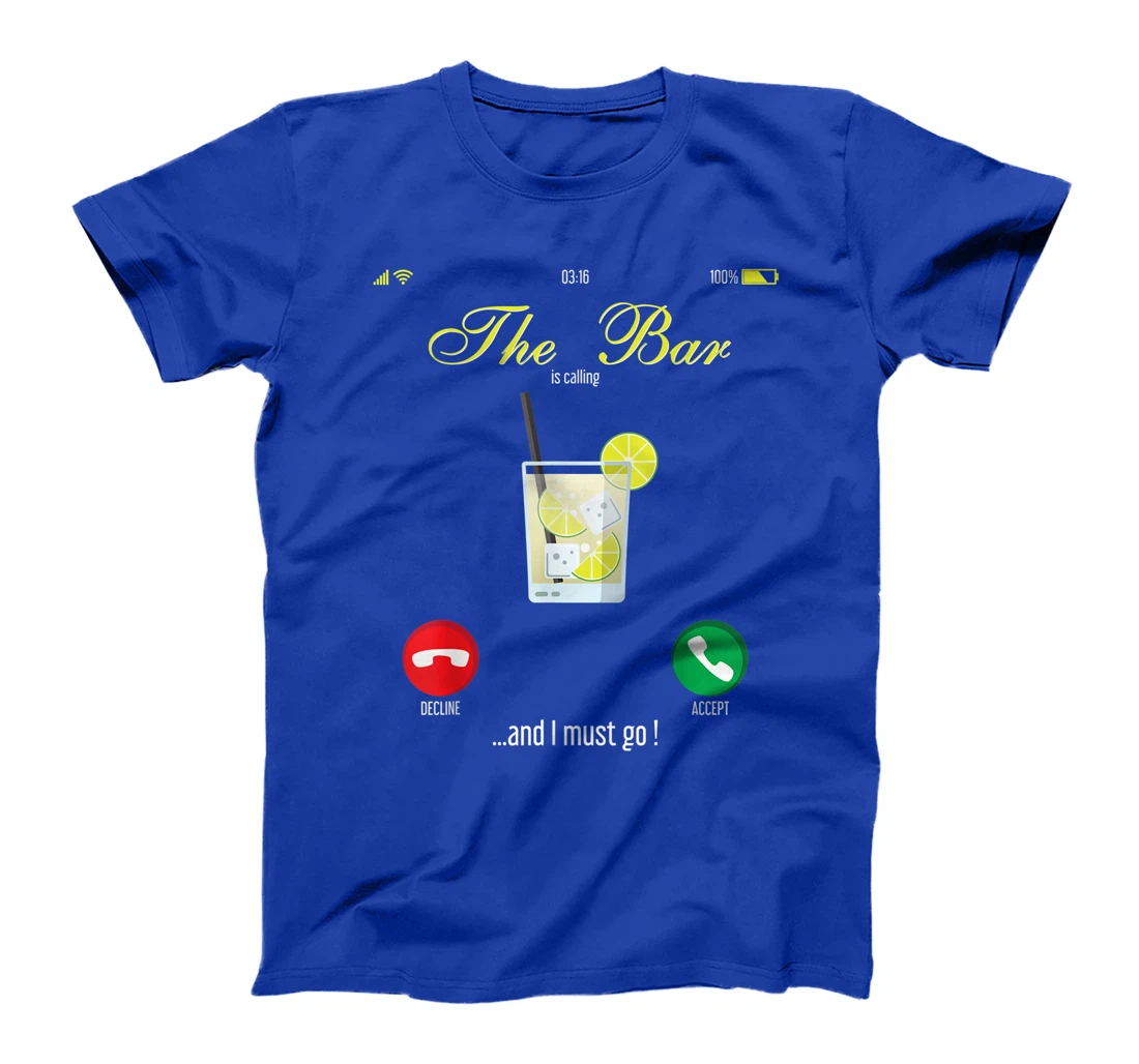 Bar Is Calling Mobile Call Design Wine Day Drinking T-Shirt