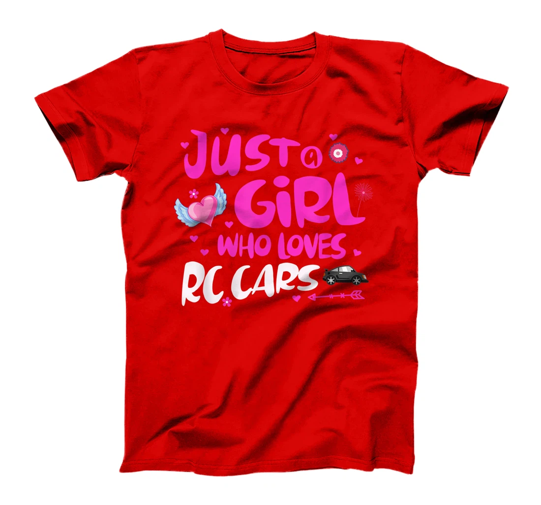 Just a Girl Who Loves RC Cars T-Shirt