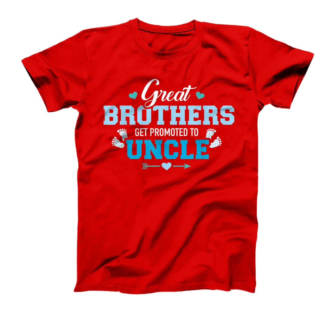 Great brothers get promoted to uncle T-Shirt