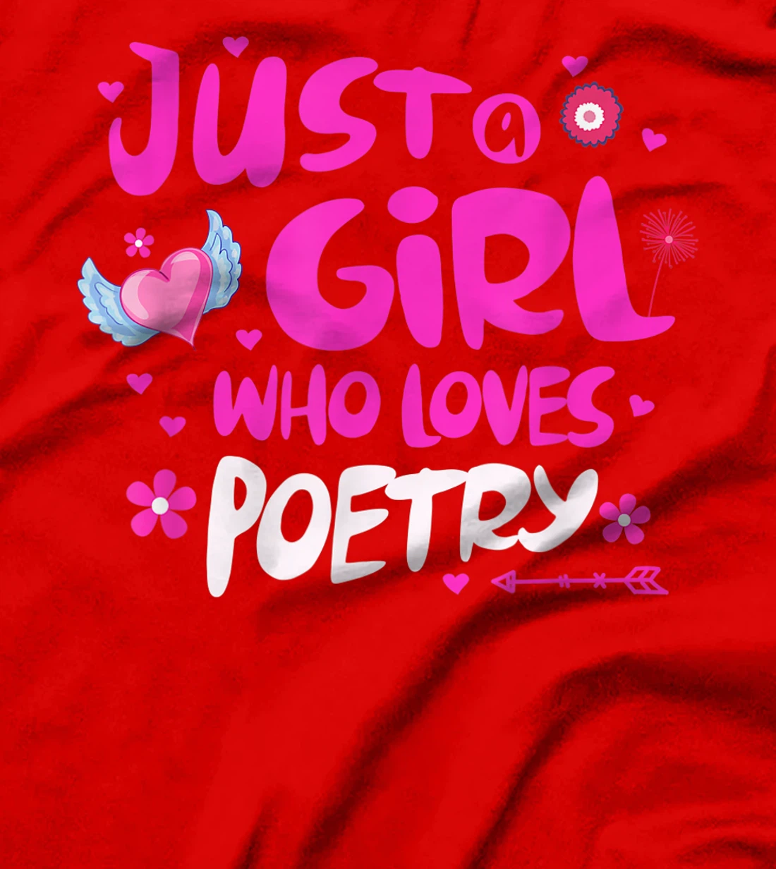 Just a Girl Who Loves Poetry T-Shirt