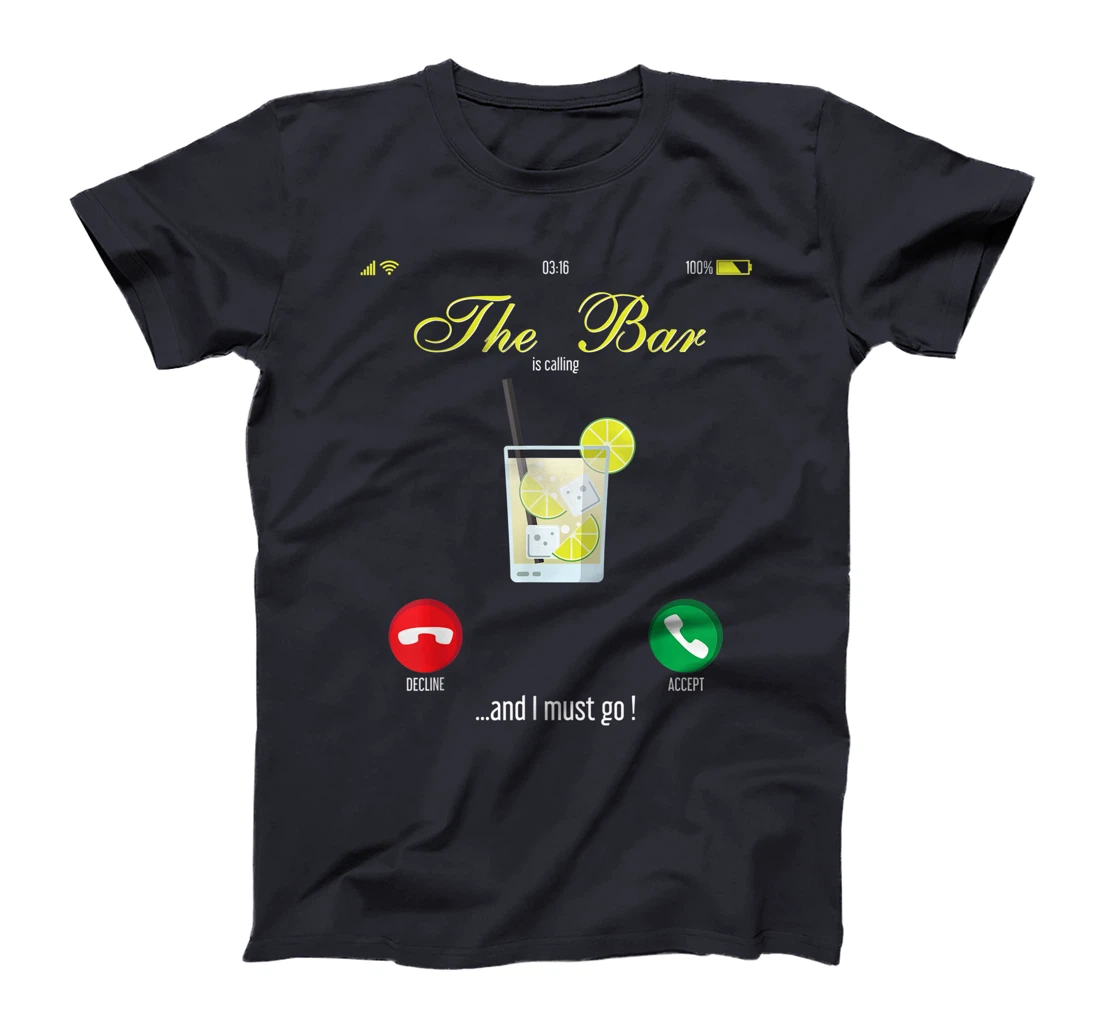 Bar Is Calling Mobile Call Design Wine Day Drinking T-Shirt
