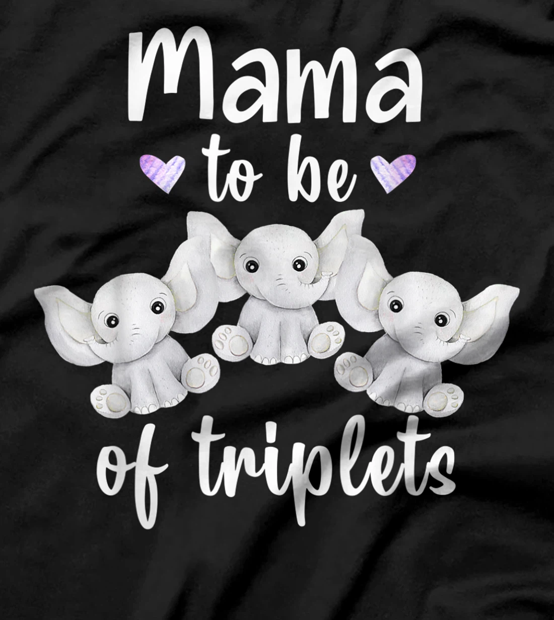 Mama To Be Of Triplets Baby Shower Elephant T-Shirt