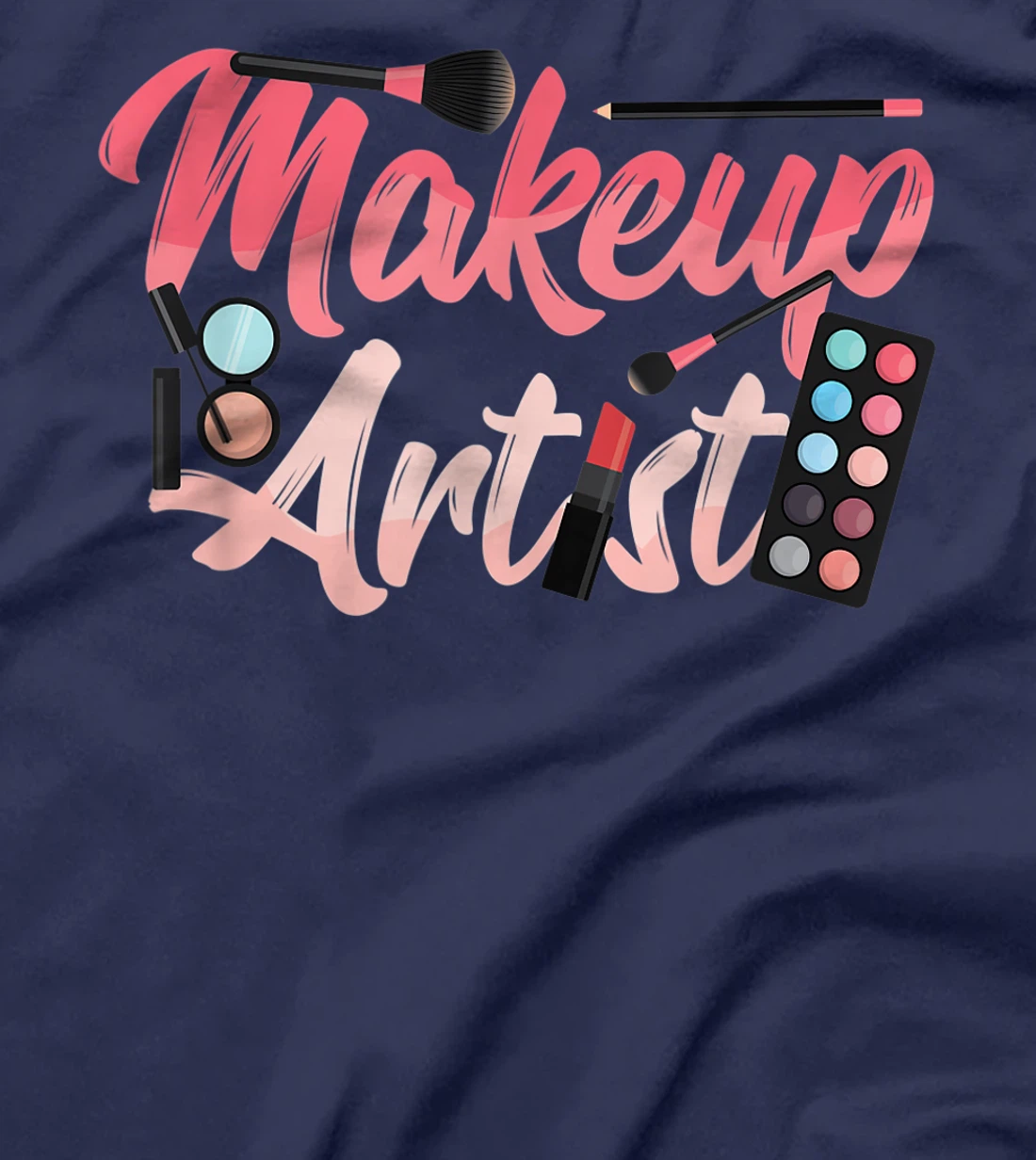 Makeup Artist Lashes Stylist Fashion Profession Job Funny T-Shirt