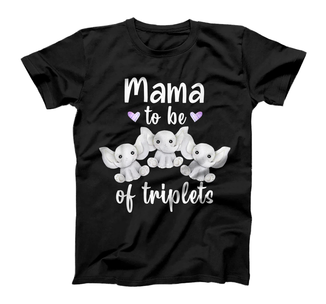 Mama To Be Of Triplets Baby Shower Elephant T-Shirt