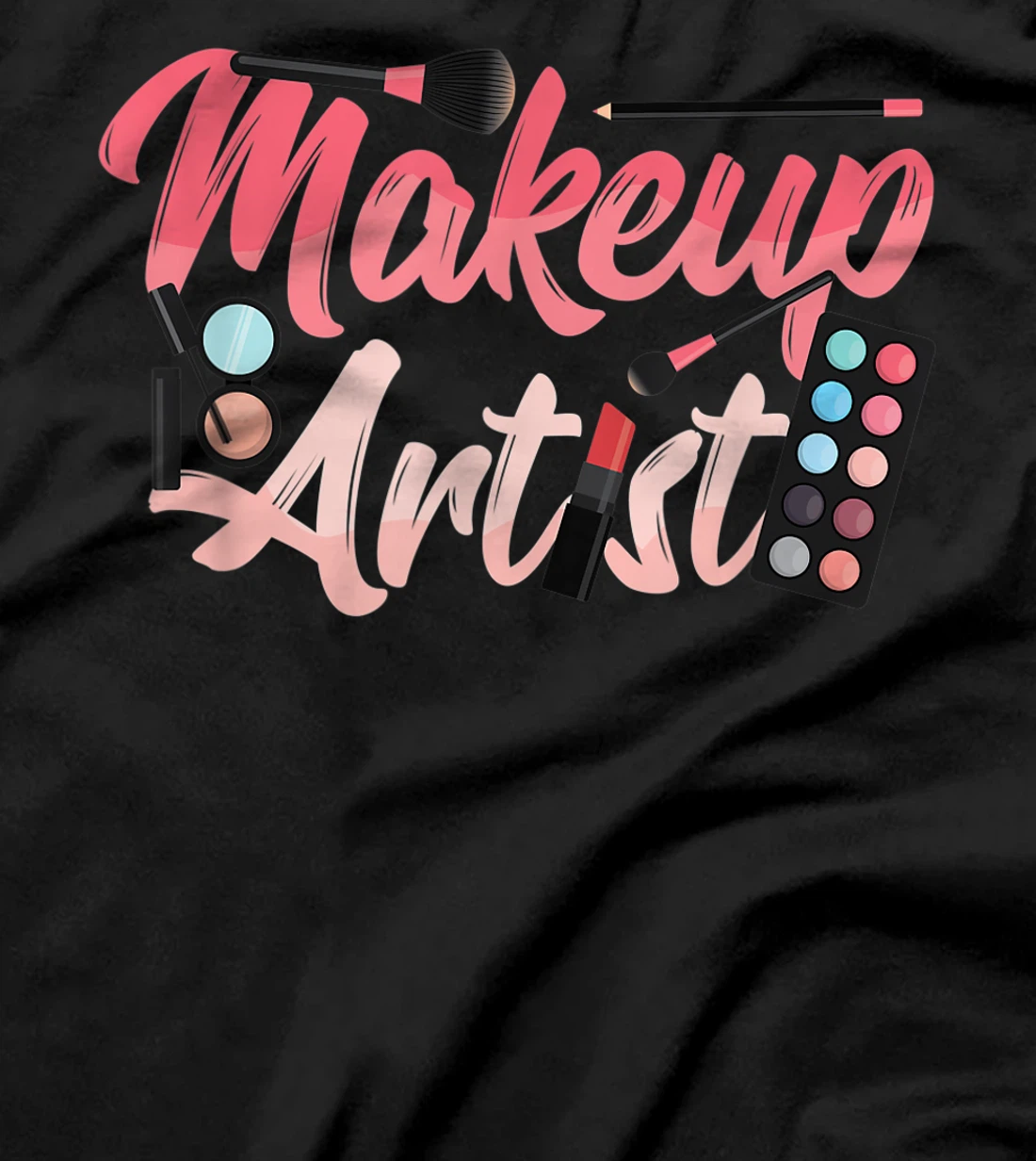 Makeup Artist Lashes Stylist Fashion Profession Job Funny T-Shirt