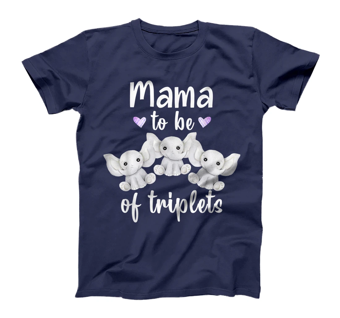 Mama To Be Of Triplets Baby Shower Elephant T-Shirt
