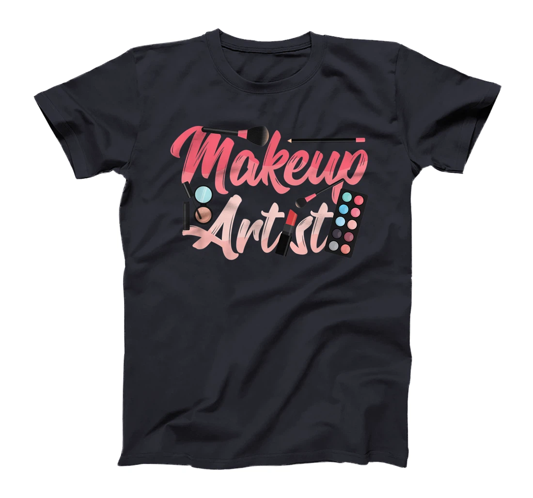 Makeup Artist Lashes Stylist Fashion Profession Job Funny T-Shirt