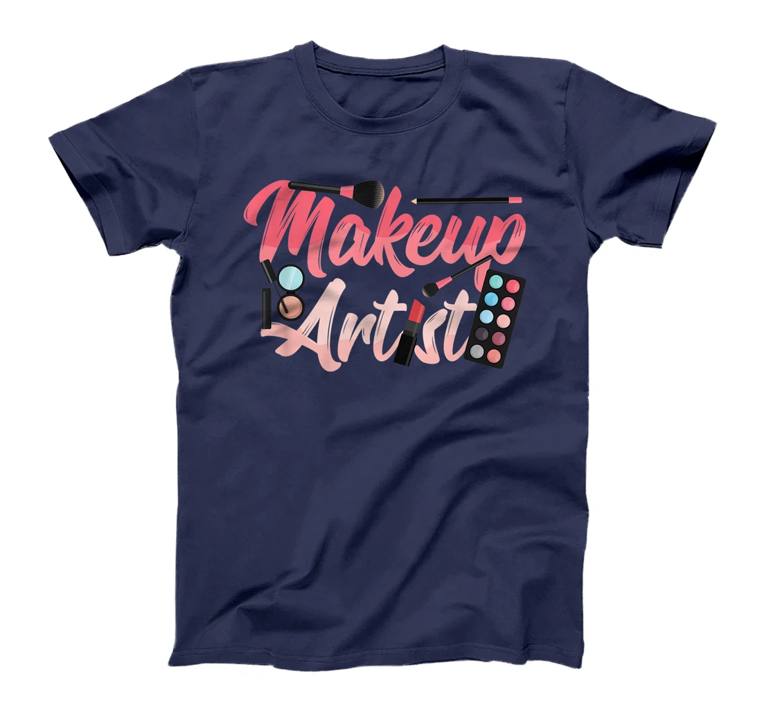 Makeup Artist Lashes Stylist Fashion Profession Job Funny T-Shirt