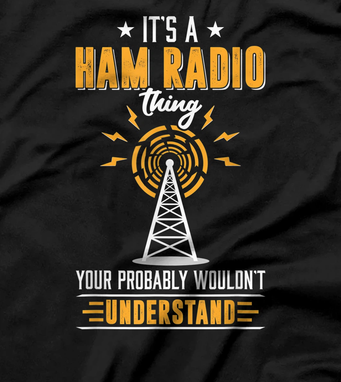 Amateur Ham Radio Operator Shirt Gift It's Ham Radio Thing T-Shirt
