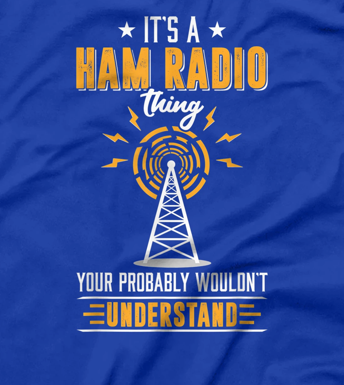 Amateur Ham Radio Operator Shirt Gift It's Ham Radio Thing T-Shirt
