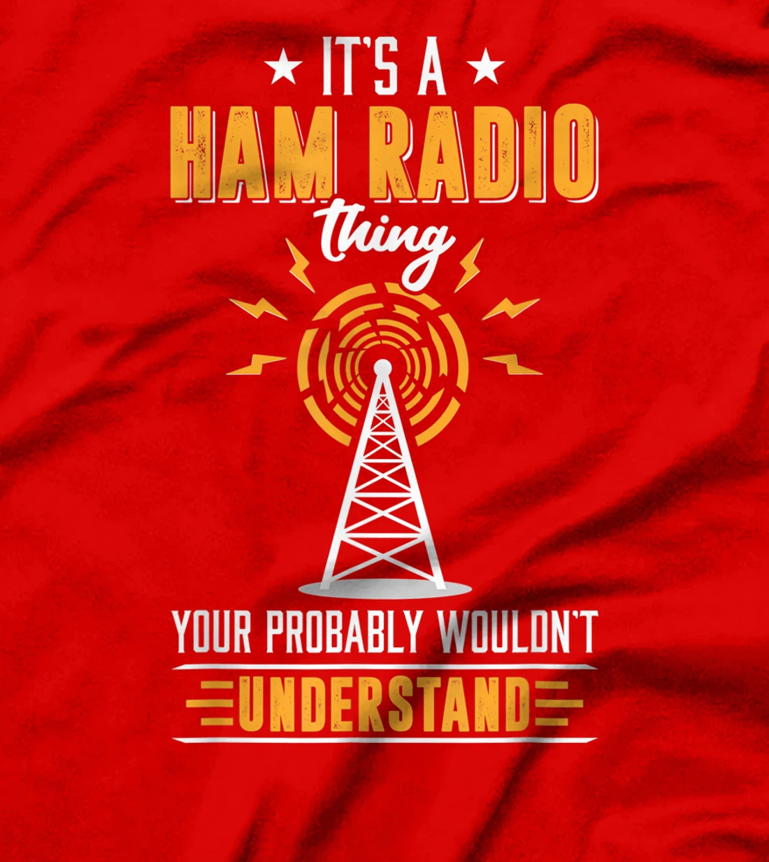 Amateur Ham Radio Operator Shirt Gift It's Ham Radio Thing T-Shirt