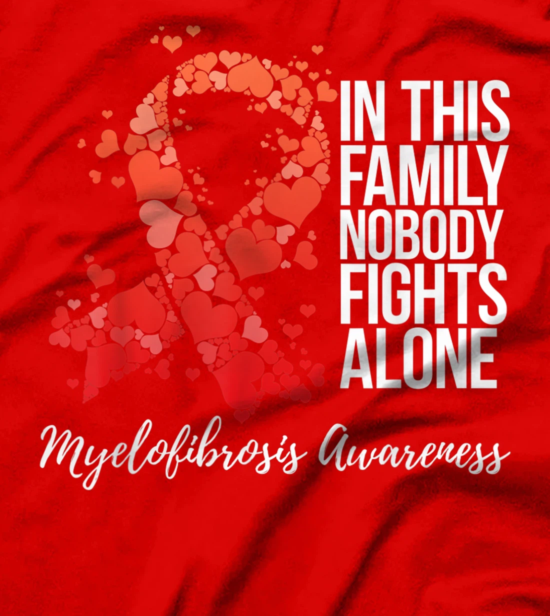 Family Support Myelofibrosis Awareness T-Shirt