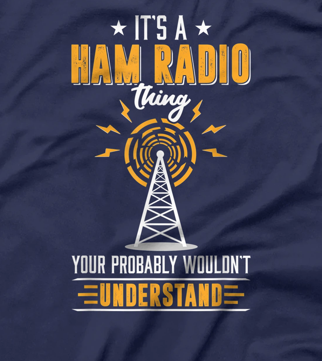 Amateur Ham Radio Operator Shirt Gift It's Ham Radio Thing T-Shirt