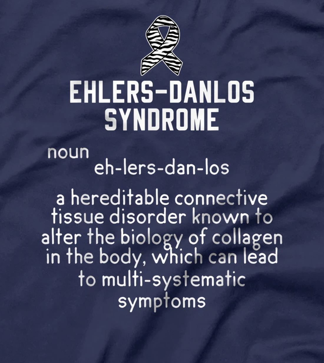 Ehlers Danlos Syndrome Black And White Zebra Stripe Meaning T-Shirt