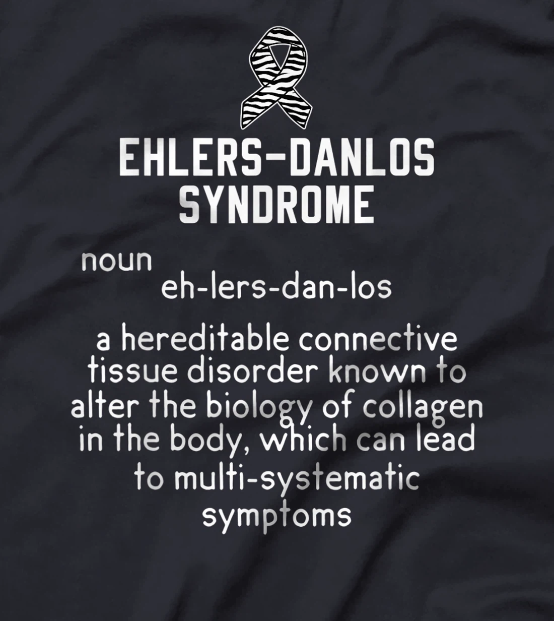 Ehlers Danlos Syndrome Black And White Zebra Stripe Meaning T-Shirt