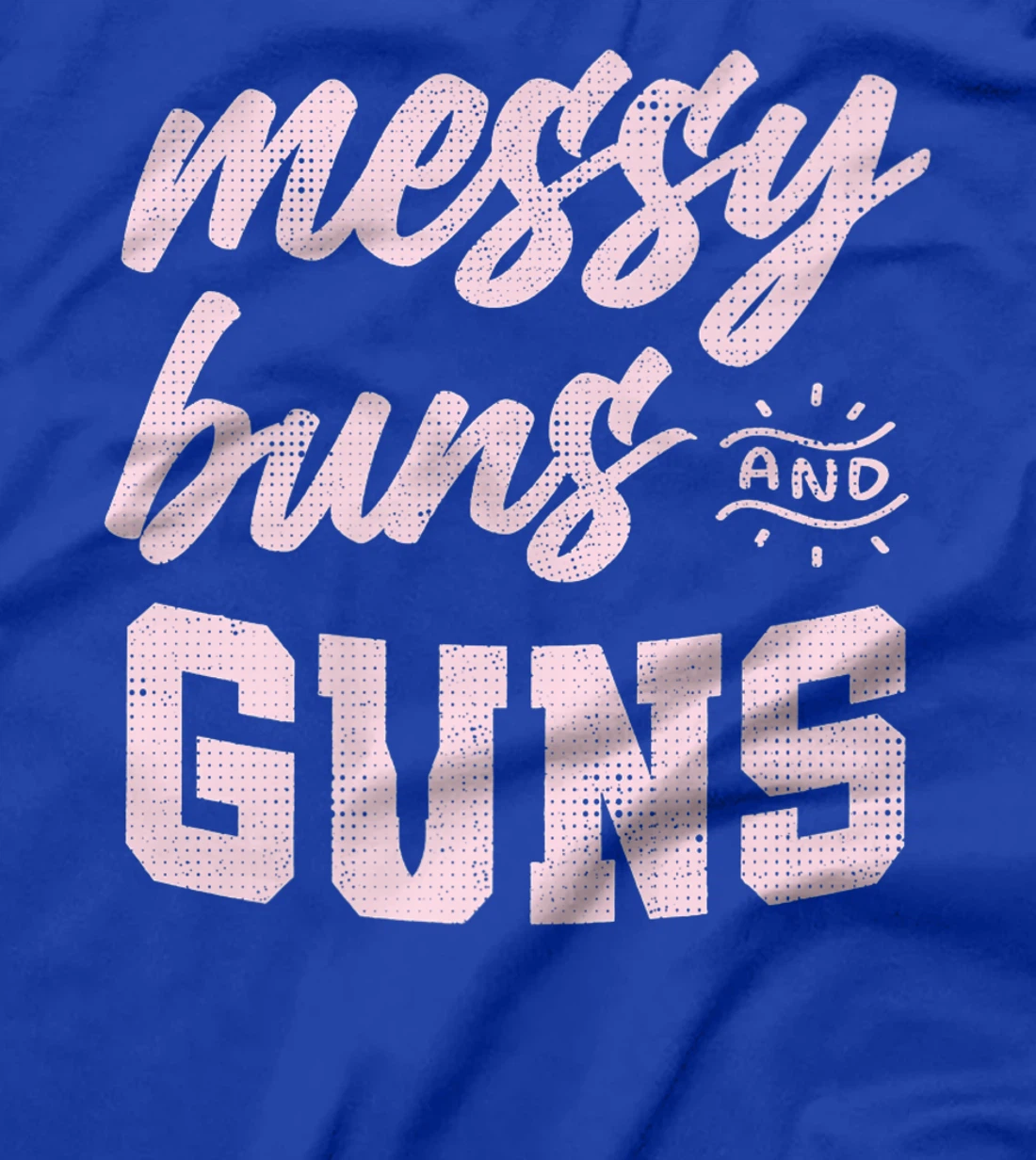 Messy Buns & Guns Pinky Funny Gift Premium T-Shirt