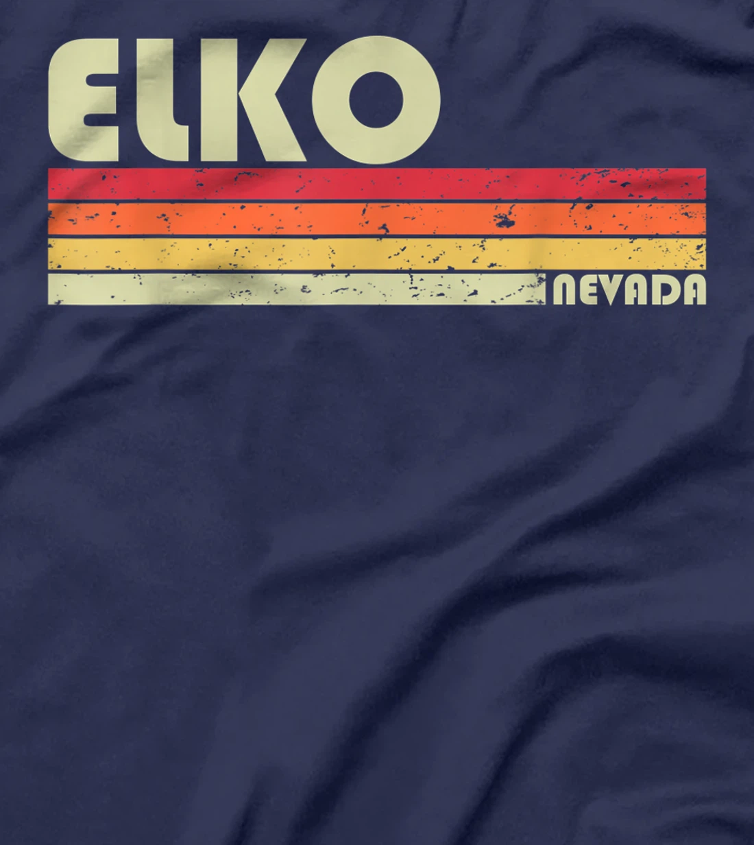 ELKO NV NEVADA Funny City Home Roots Gift Retro 70s 80s T-Shirt