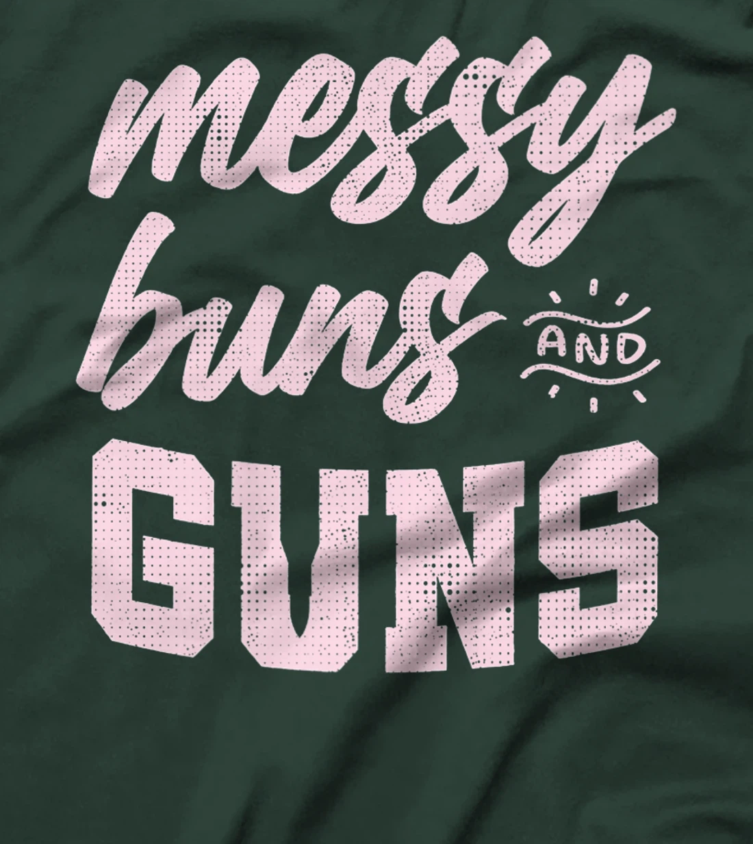 Messy Buns & Guns Pinky Funny Gift Premium T-Shirt
