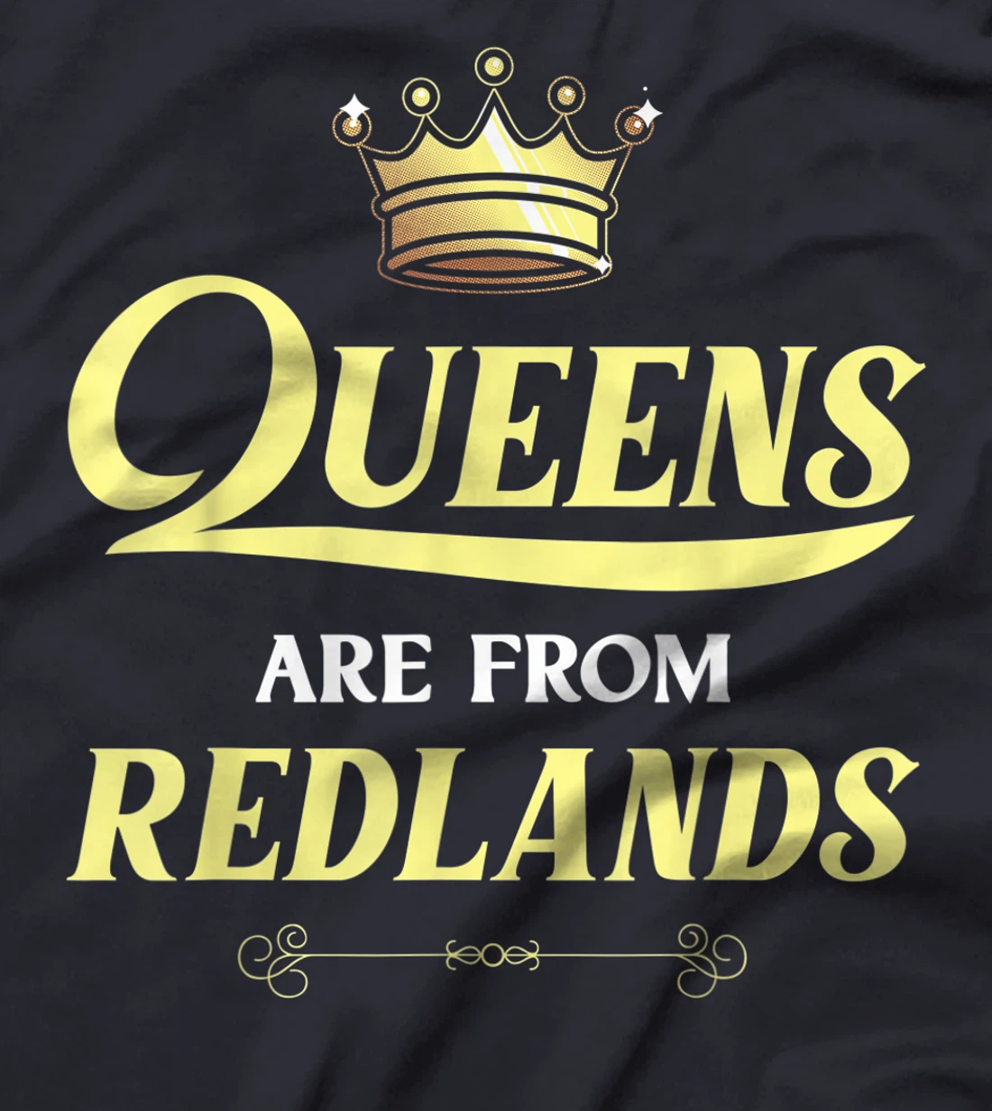 REDLANDS Gift Funny Home Roots Grown Born City USA Heritage T-Shirt