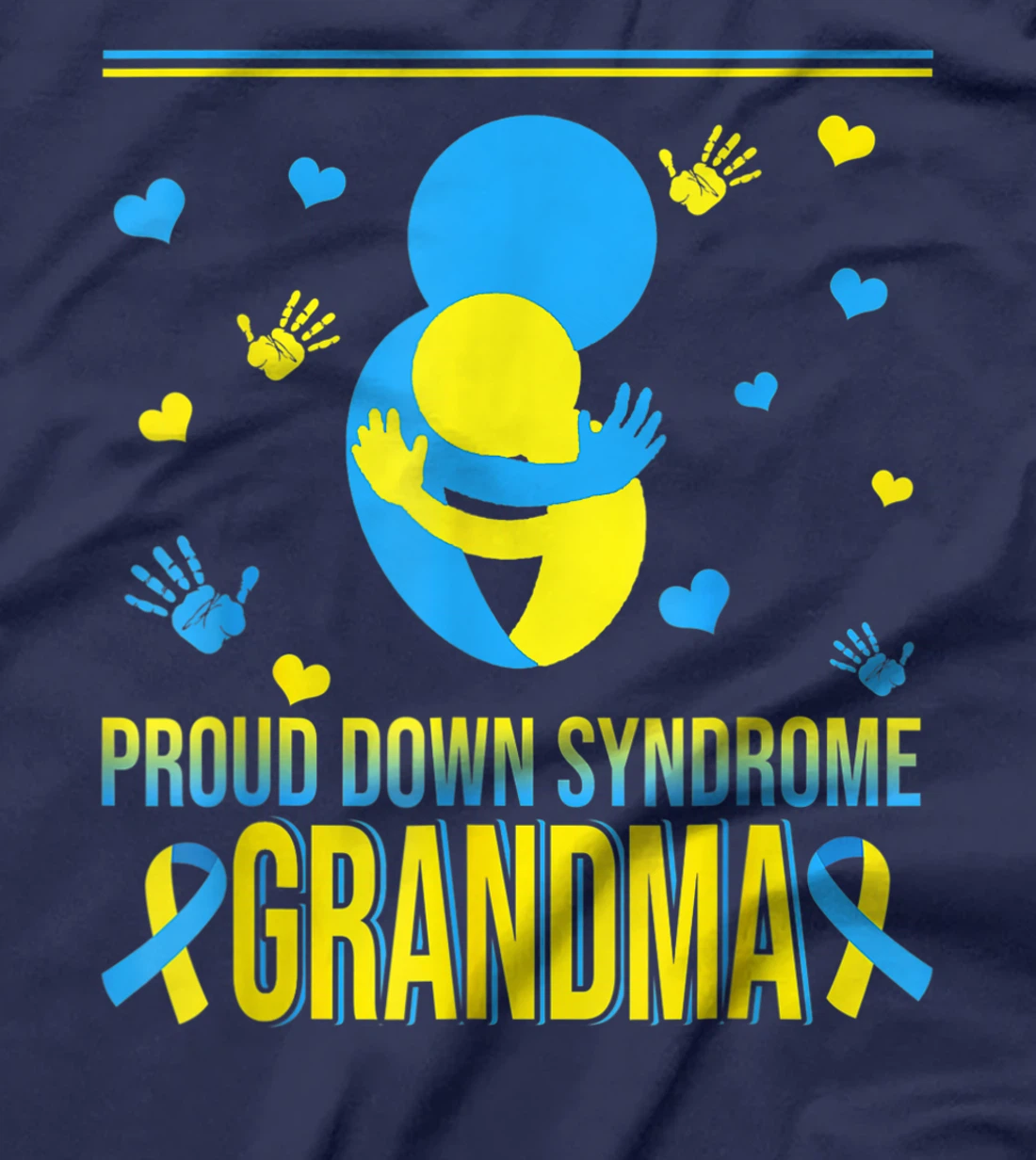 Proud Down Syndrome Grandma Down Syndrome Awareness Family T-Shirt