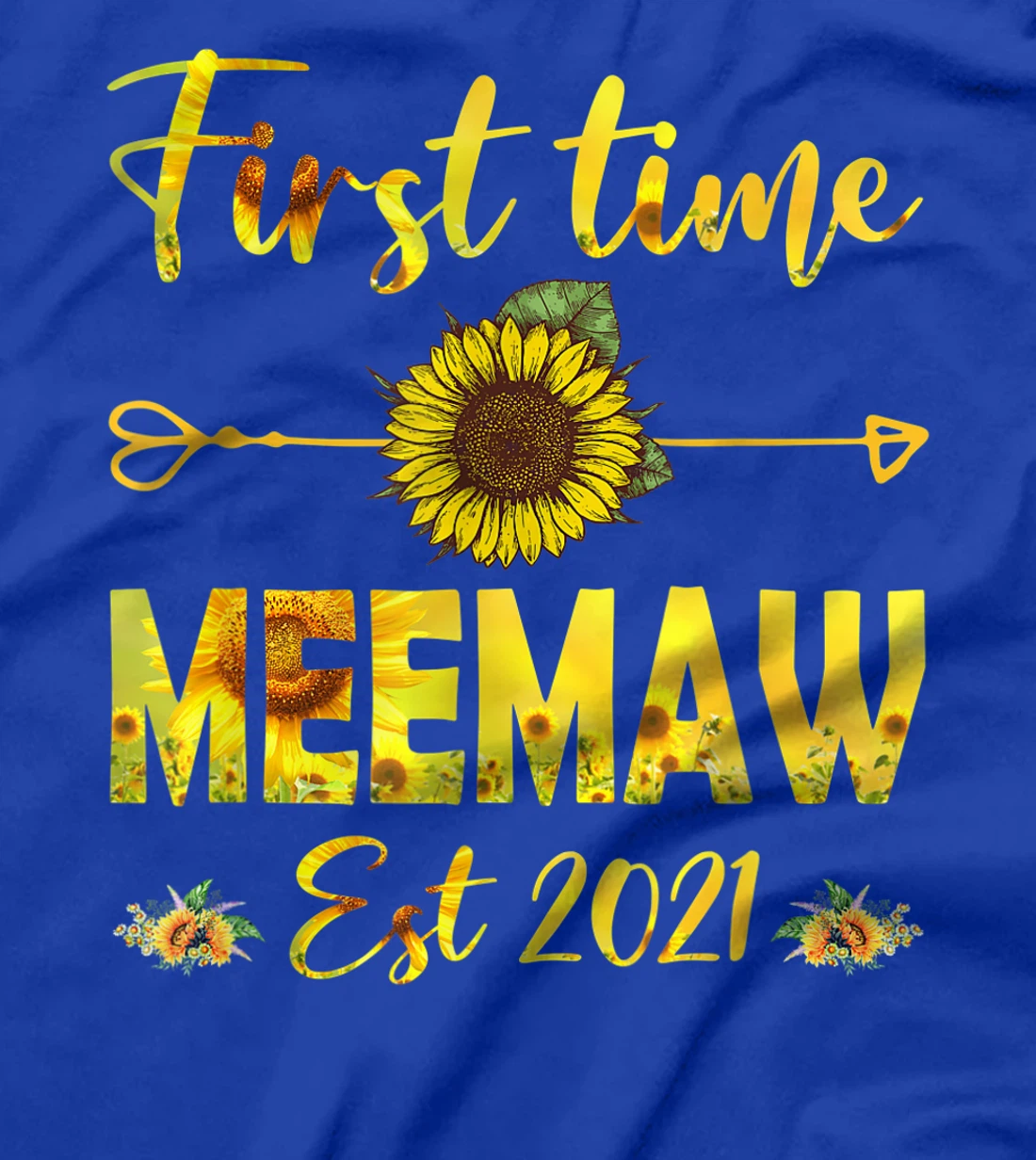Promoted To Meemaw Est 2021-First Time Grandma Sunflower T-Shirt