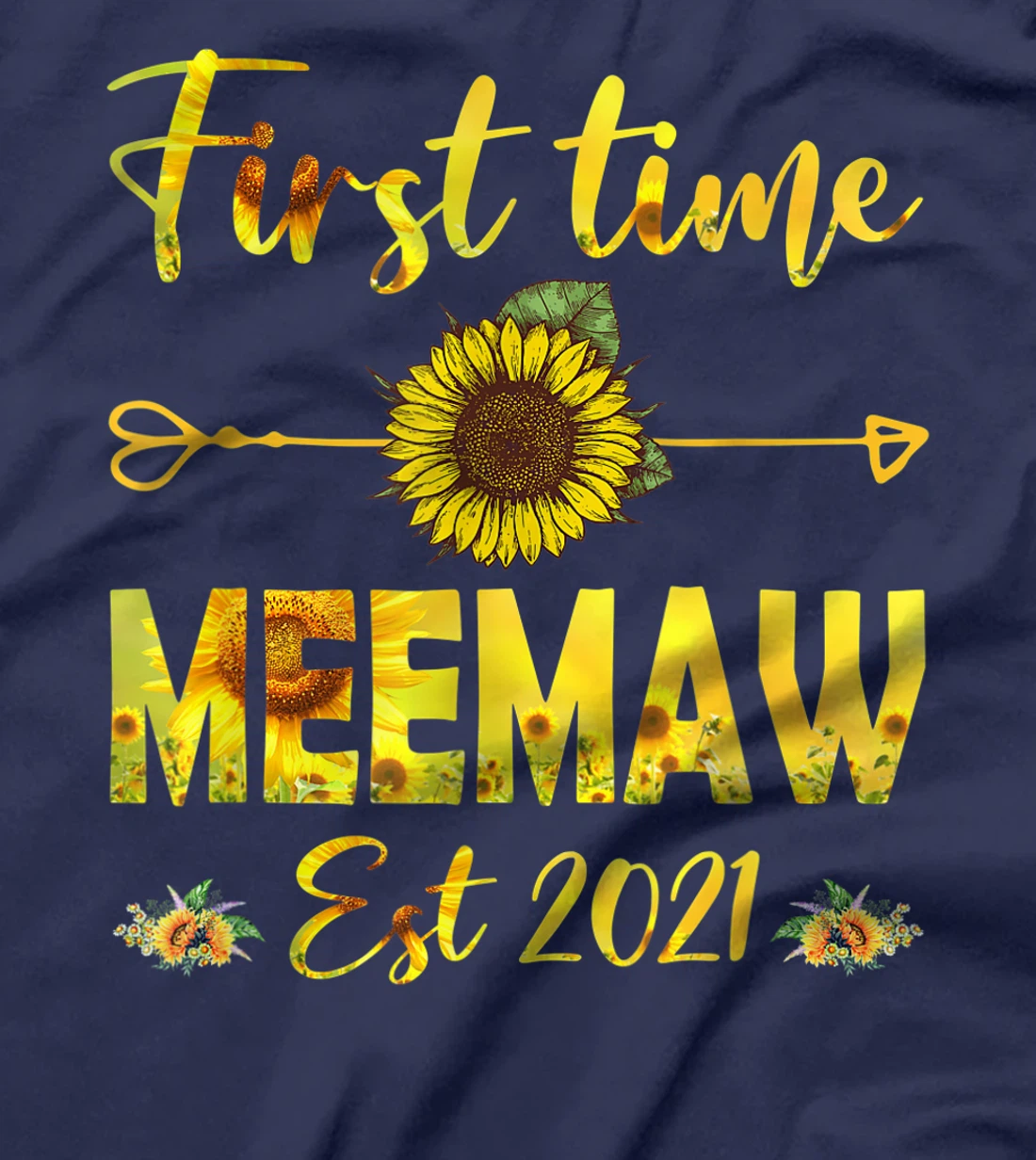 Promoted To Meemaw Est 2021-First Time Grandma Sunflower T-Shirt