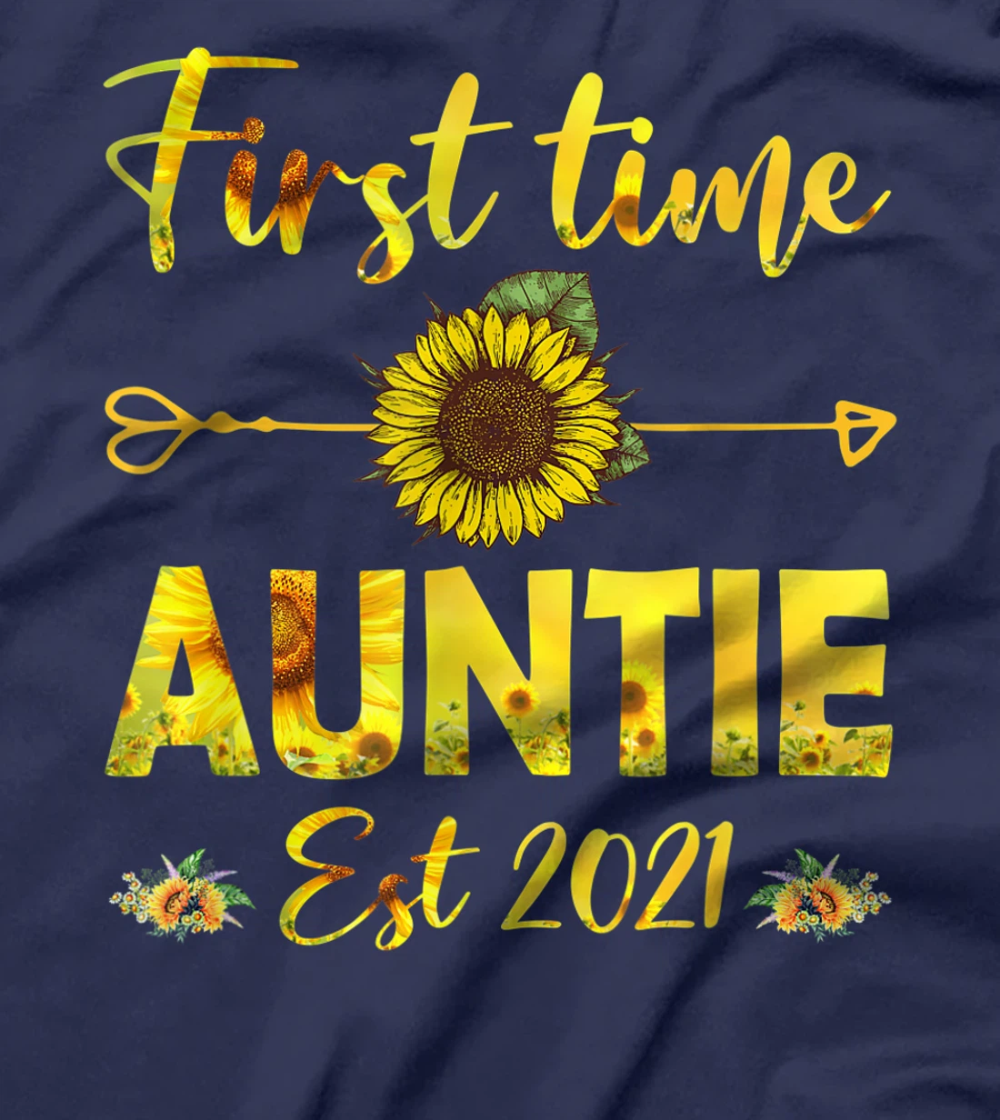 Promoted To Auntie Est 2021-First Time Grandma Sunflower T-Shirt