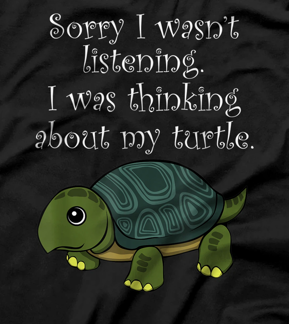 Thinking About Turtle Cute Tortoise Saying T-Shirt