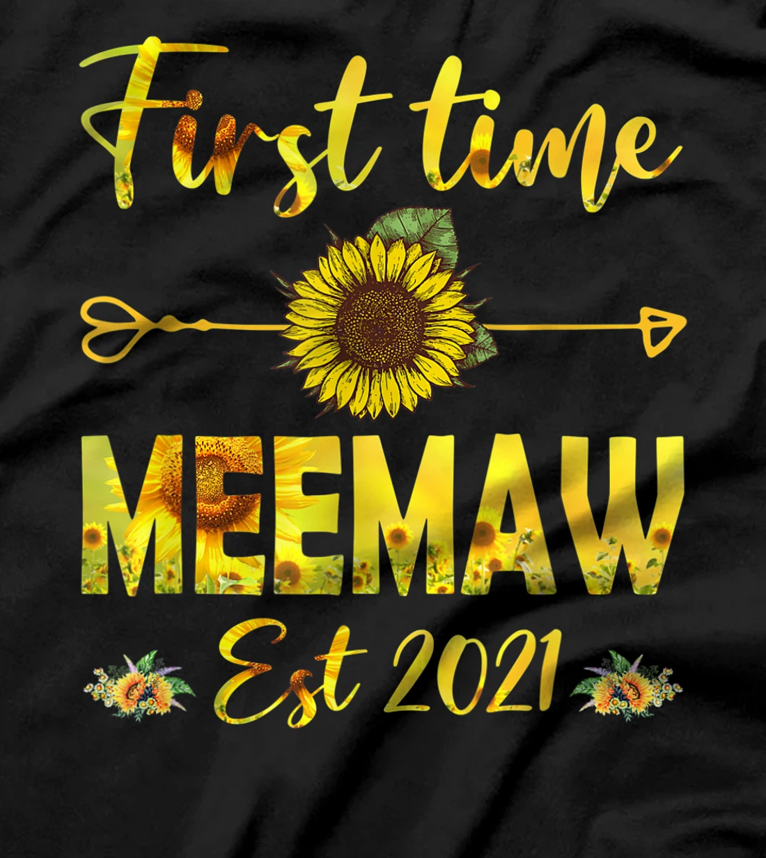 Promoted To Meemaw Est 2021-First Time Grandma Sunflower T-Shirt
