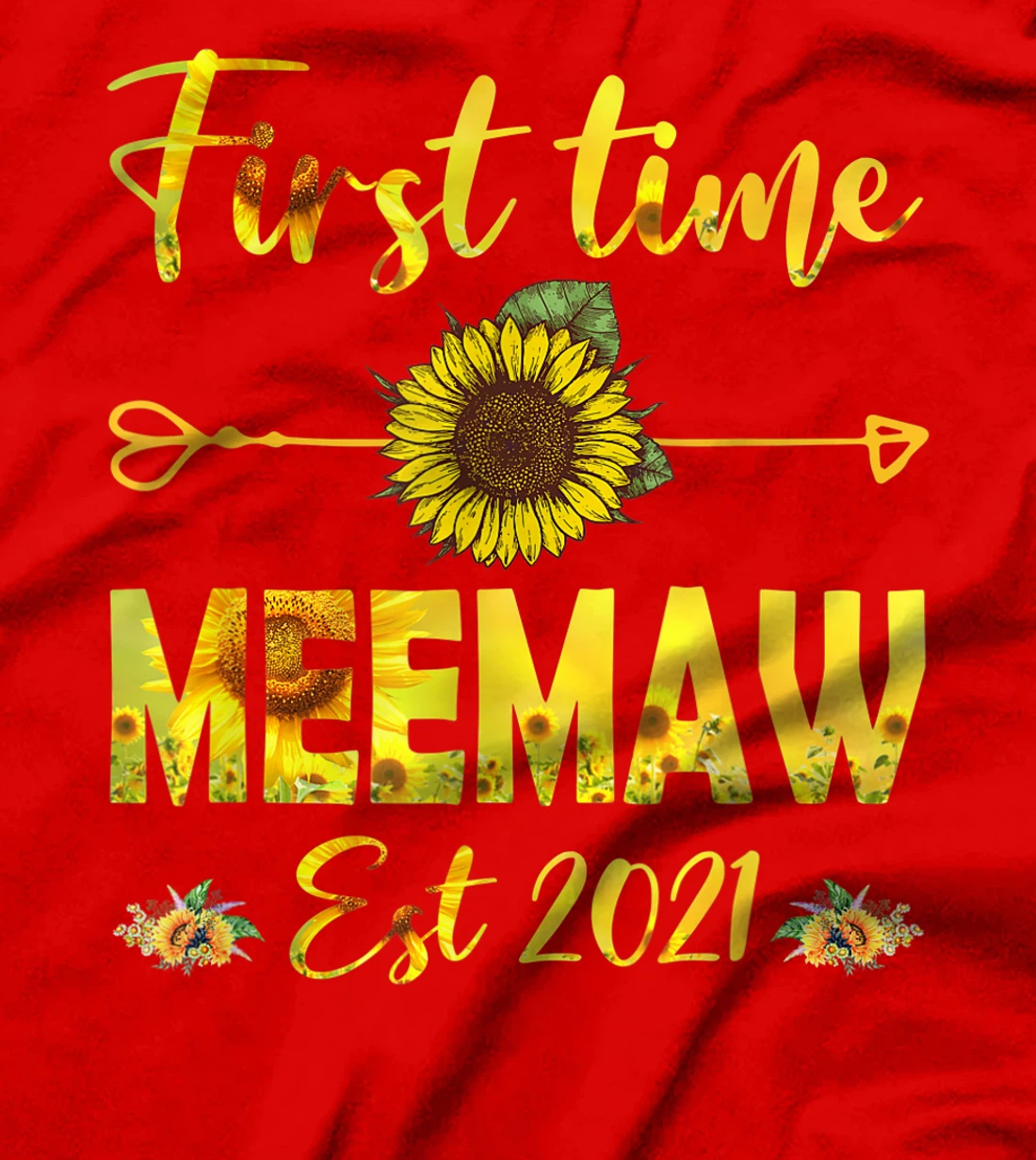 Promoted To Meemaw Est 2021-First Time Grandma Sunflower T-Shirt