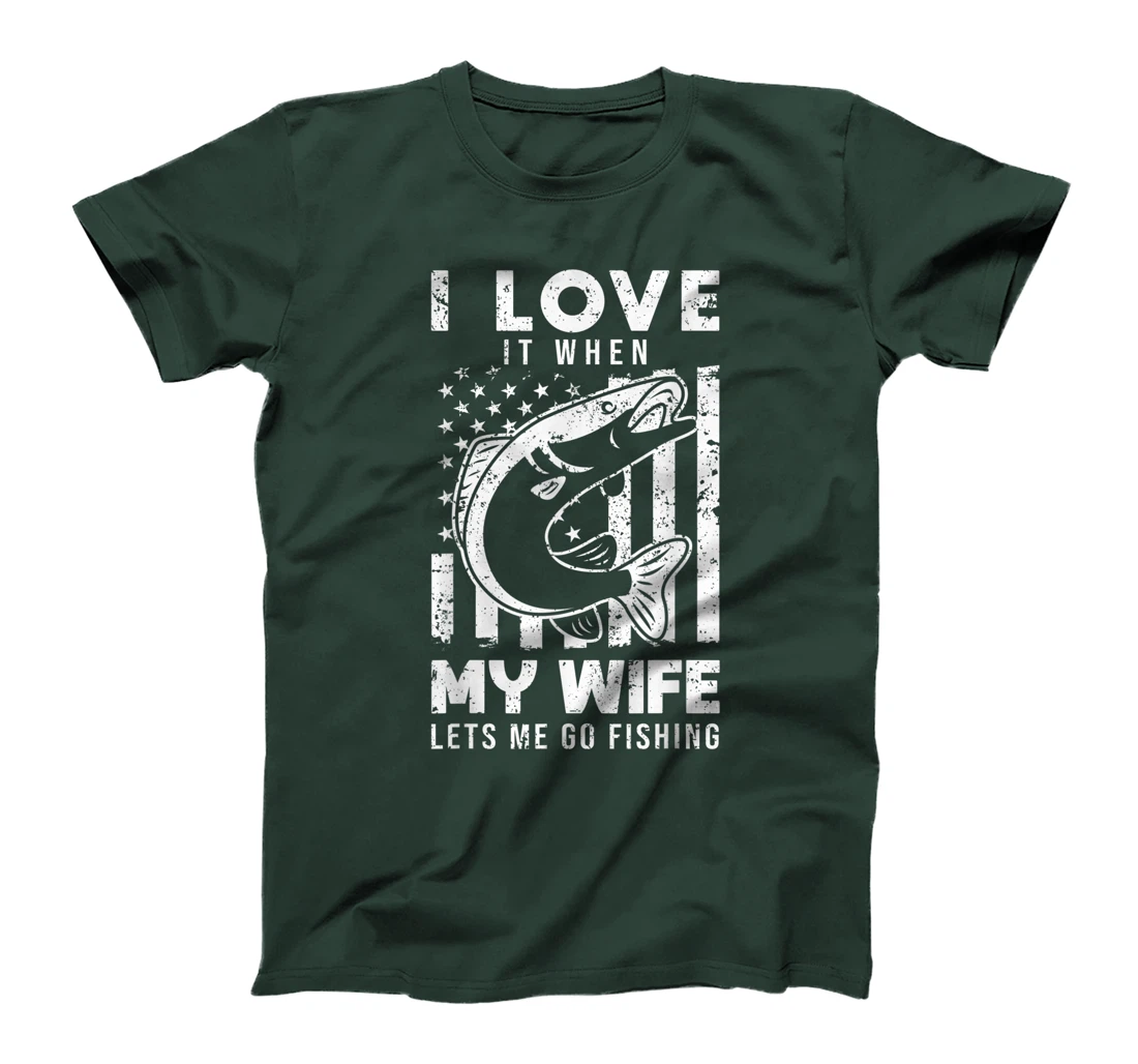 I Love It When My Wife Lets Me Go Fishing USA American Flag T-Shirt