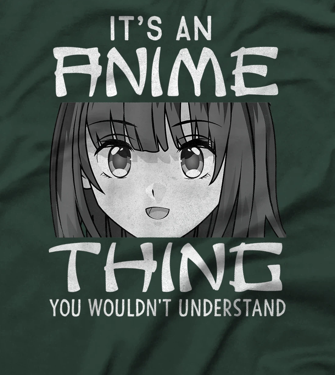 It's An Anime Thing You Wouldn't Understand Manga Lover Gift T-Shirt