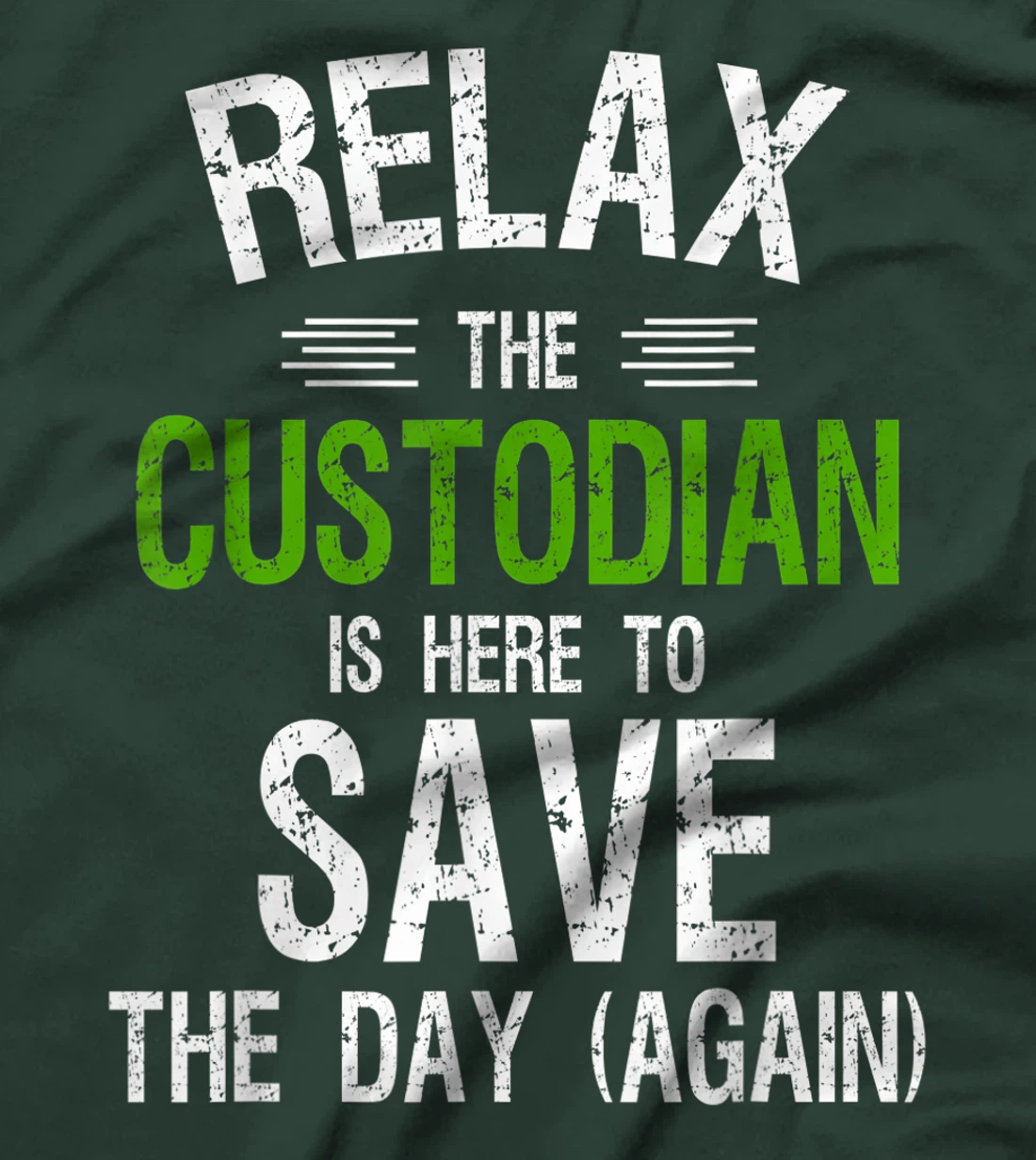Funny Custodian Shirts | Relax the Custodian is Here, Gifts T-Shirt