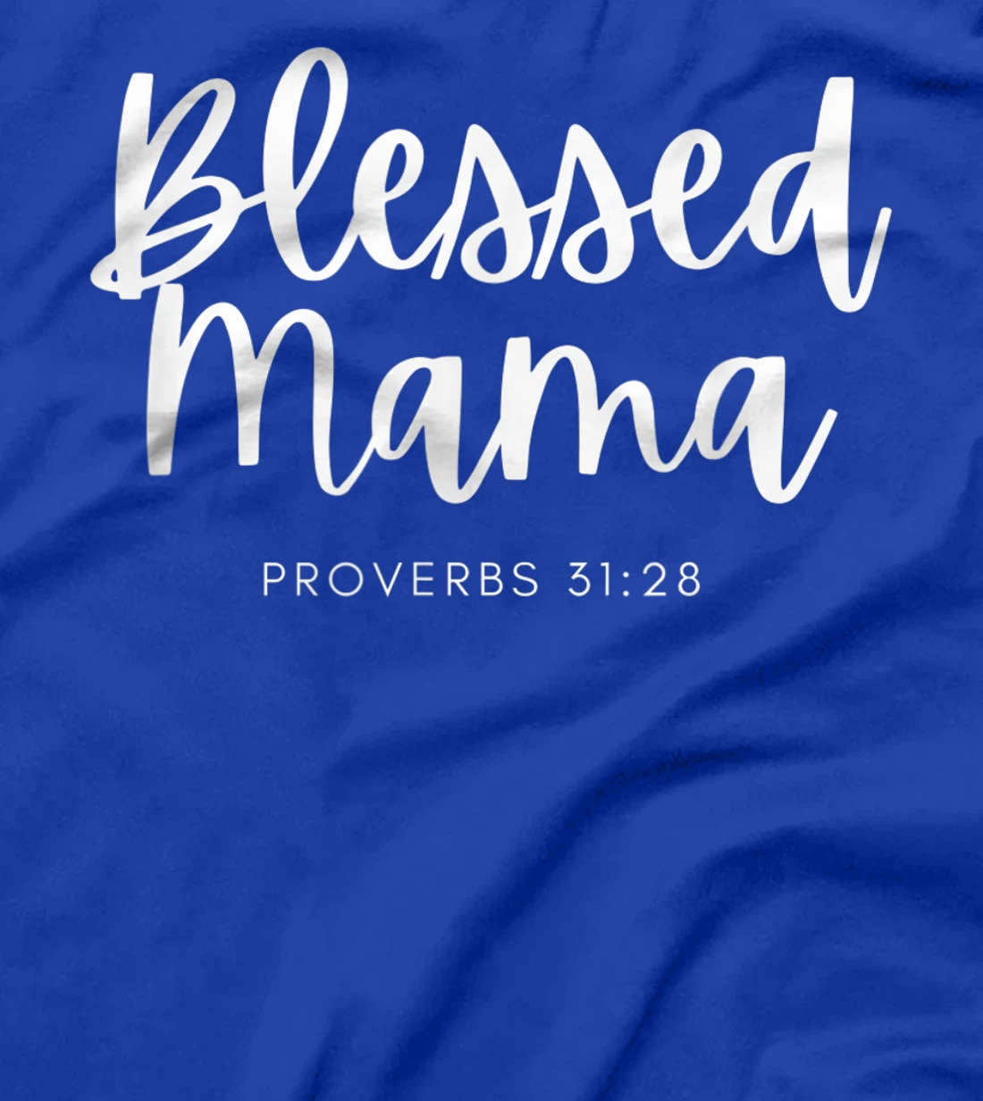 Christian Woman Blessed Mama Bible Verse Scripture Apparel T-Shirt