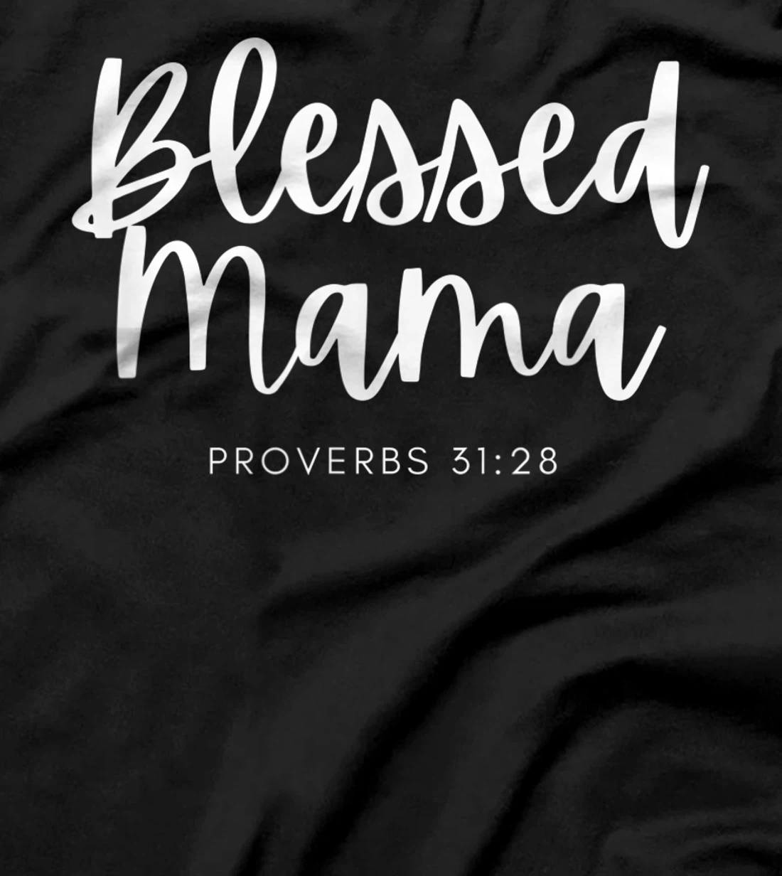 Christian Woman Blessed Mama Bible Verse Scripture Apparel T-Shirt