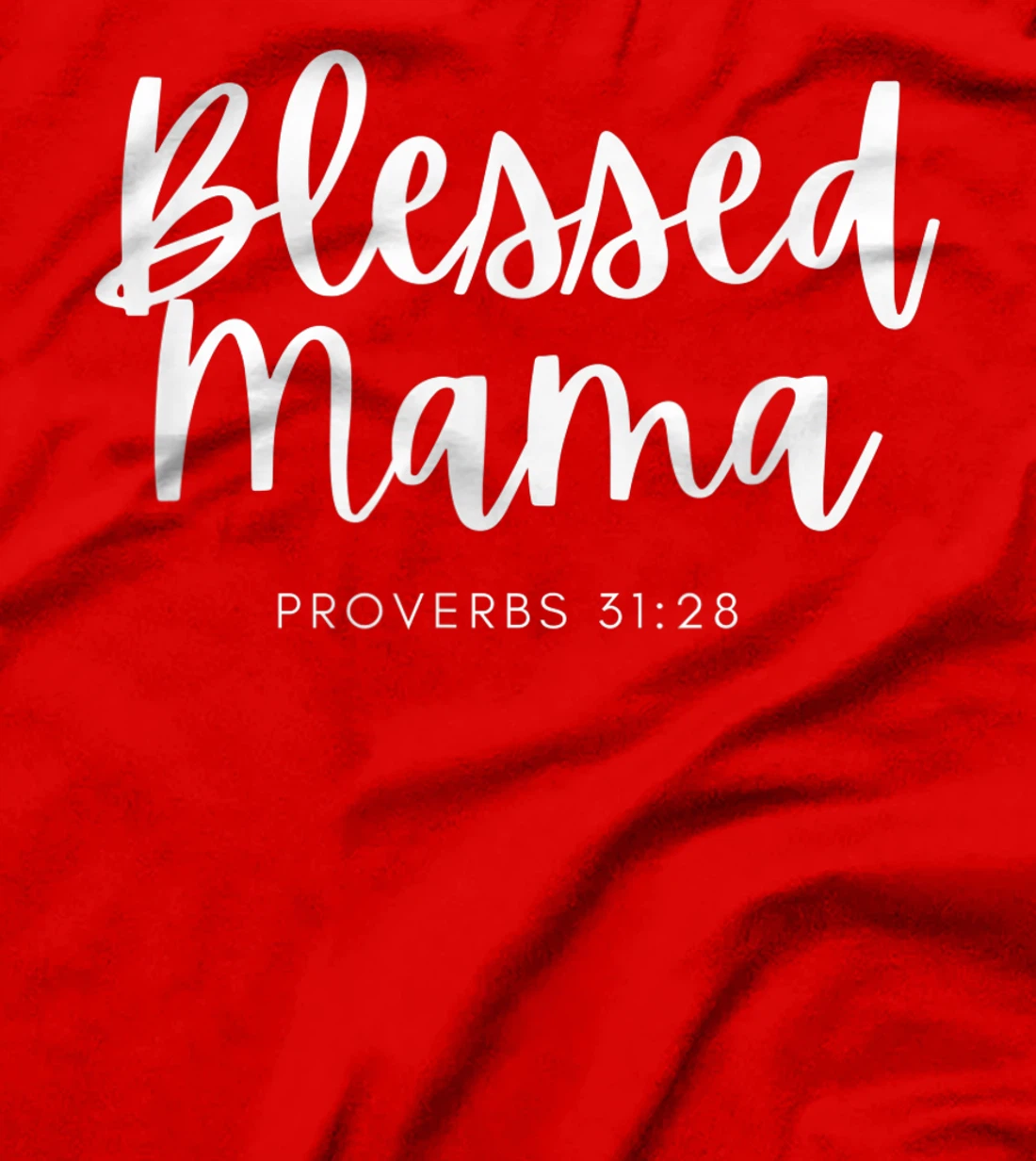 Christian Woman Blessed Mama Bible Verse Scripture Apparel T-Shirt