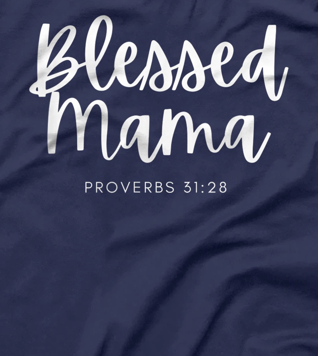 Christian Woman Blessed Mama Bible Verse Scripture Apparel T-Shirt