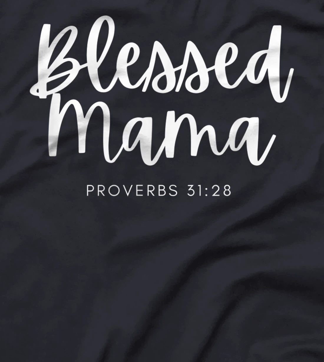 Christian Woman Blessed Mama Bible Verse Scripture Apparel T-Shirt