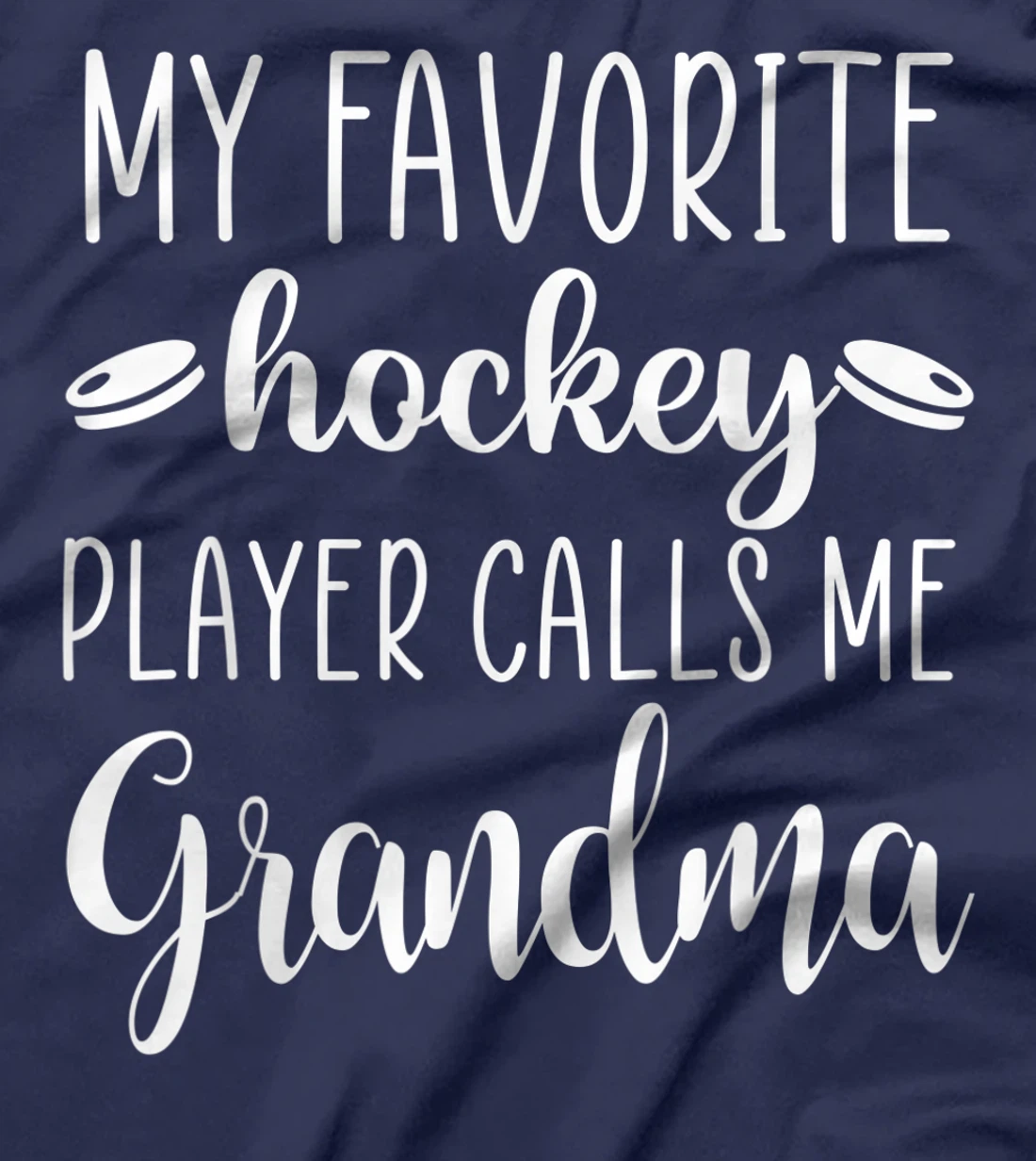 My Favorite Hockey Player Calls Me Grandma T-Shirt