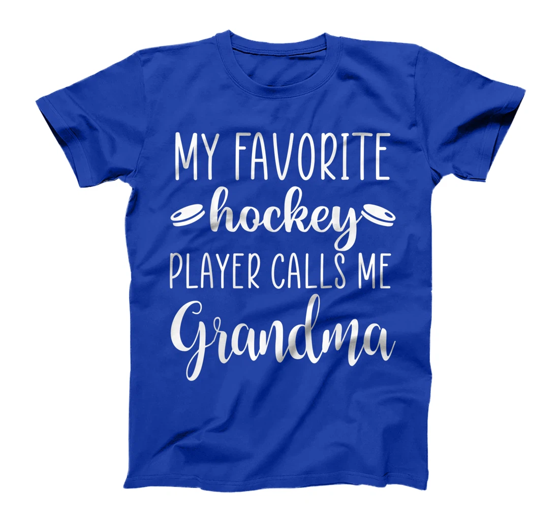 My Favorite Hockey Player Calls Me Grandma T-Shirt