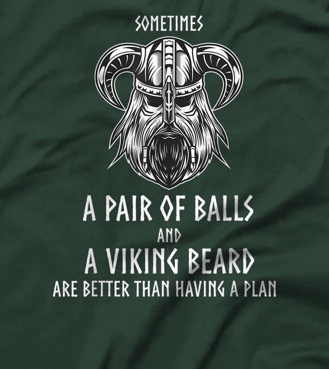 Funny Vikings Quote You Don't Need a Plan Viking Beard Gift T-Shirt