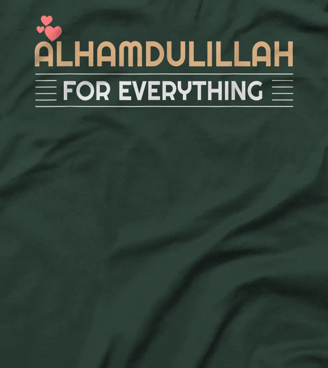 ALHAMDULILLAH FOR EVERYTHING Islamic T-Shirt