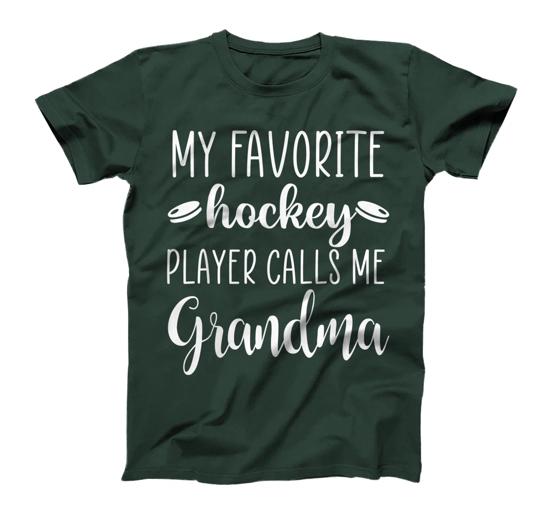My Favorite Hockey Player Calls Me Grandma T-Shirt