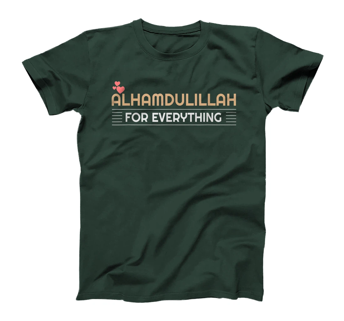 ALHAMDULILLAH FOR EVERYTHING Islamic T-Shirt